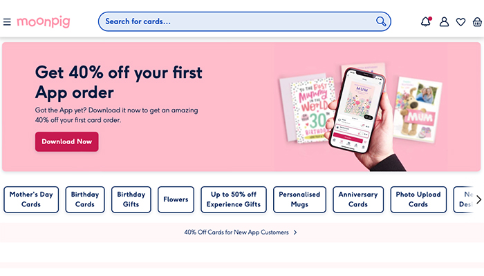 Moonpig REALLY wants you to use its app rather than the desktop version of its website, hence the 40% off incentive, and double mention of the offer on the home screen above the fold